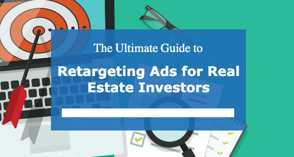 Retargeting Ads for Real Estate Investors - Featured Image